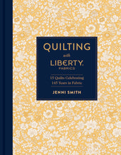 Load image into Gallery viewer, Quilting With Liberty Fabrics book